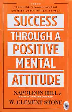 Success Through A Positive Mental Attitude
