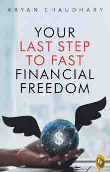 Your Last Step to Fast Financial Freedom