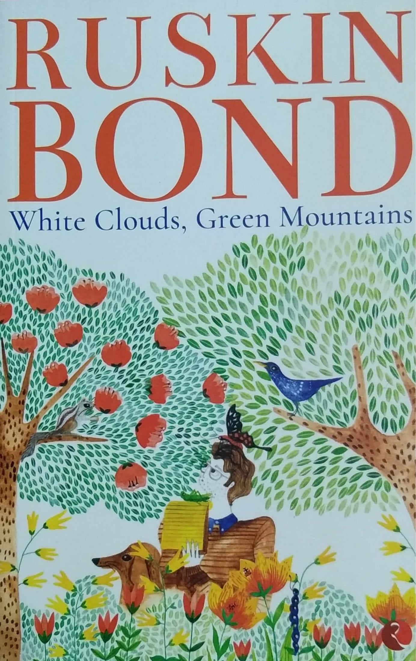 RUSKIN BOND - White Clouds, Green Mountains