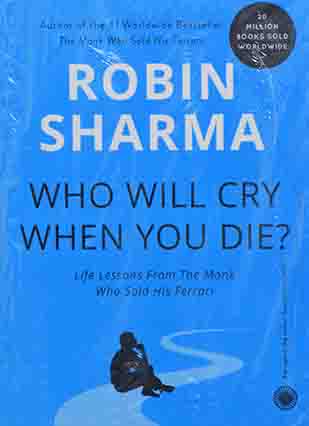 Who Will Cry When You Die