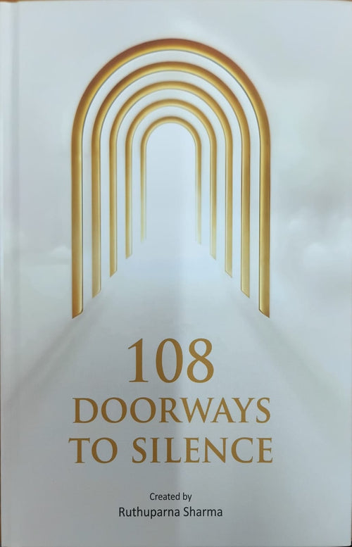 Title : 108 Doorways To Silence, Self Help, Writer : Ruthuparna Sharma, Publisher : WNP. 