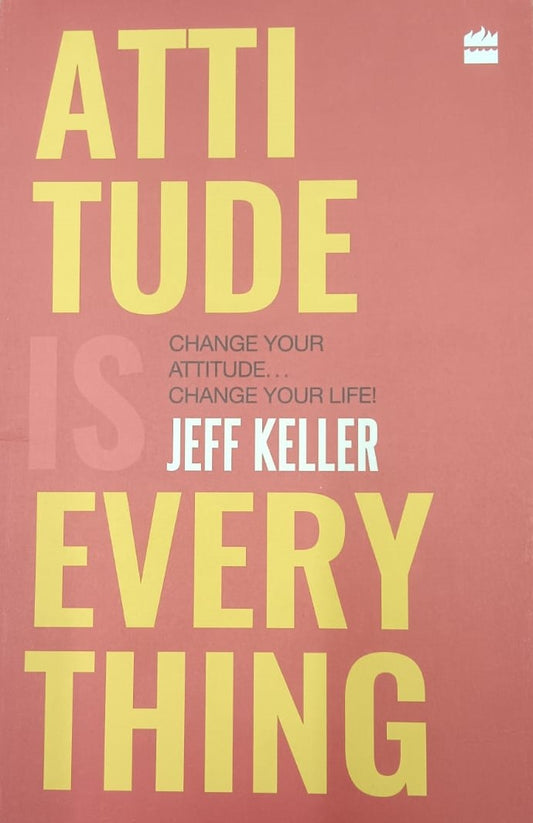 Attitude is Every Thing