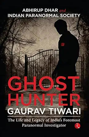 Ghost Hunter - Gaurav Tiwari