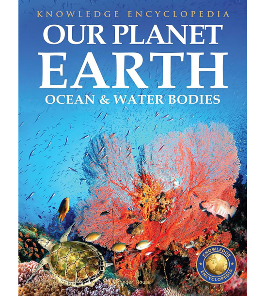 OUR PLANET EARTH OCEAN & WATER BODIES