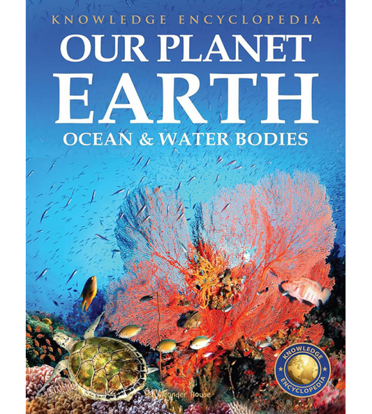 OUR PLANET EARTH OCEAN & WATER BODIES