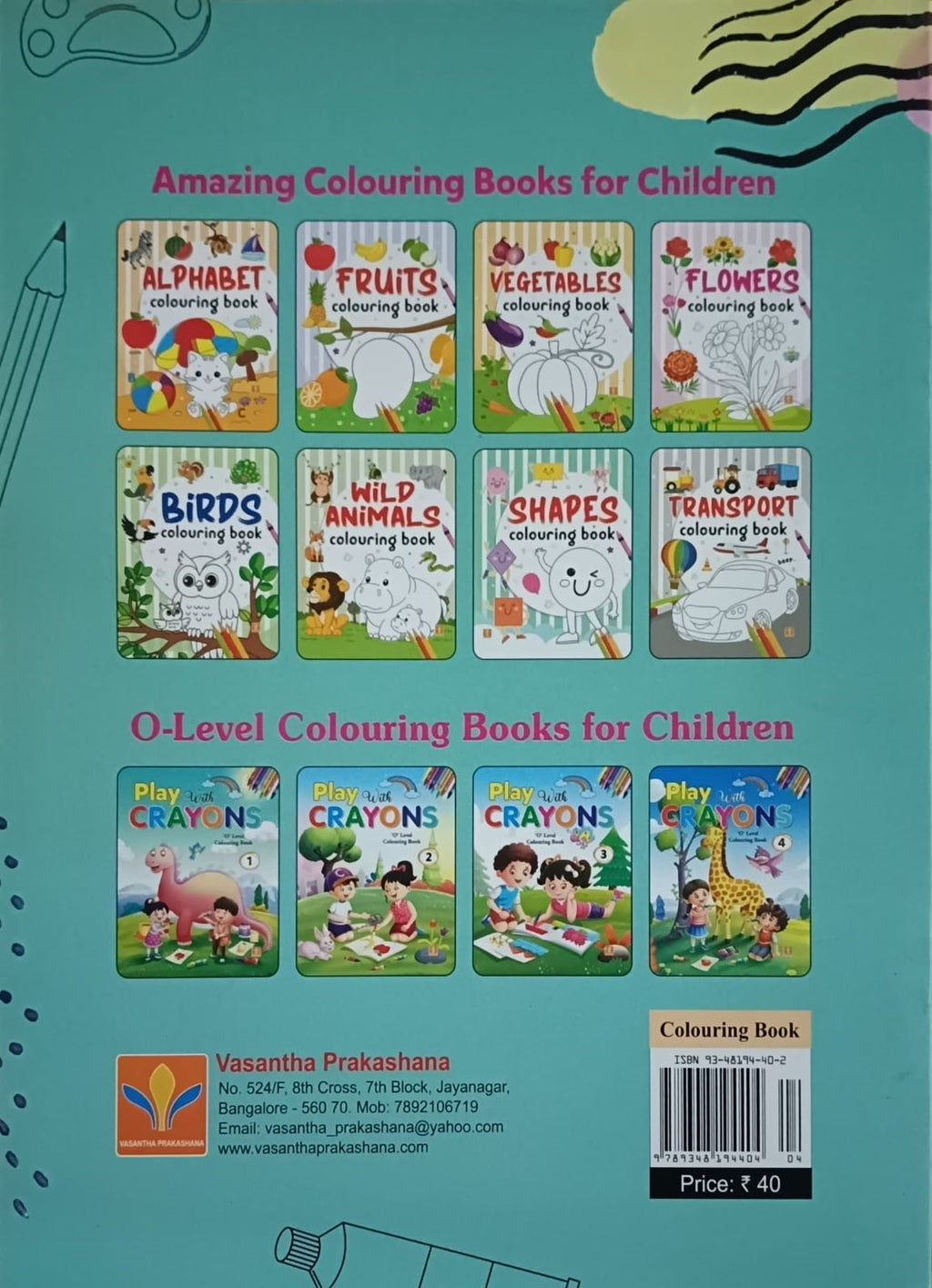 Title : Play with CRAYONS, O-Level Colouring Book, Publisher : Vasantha Prakashana.
