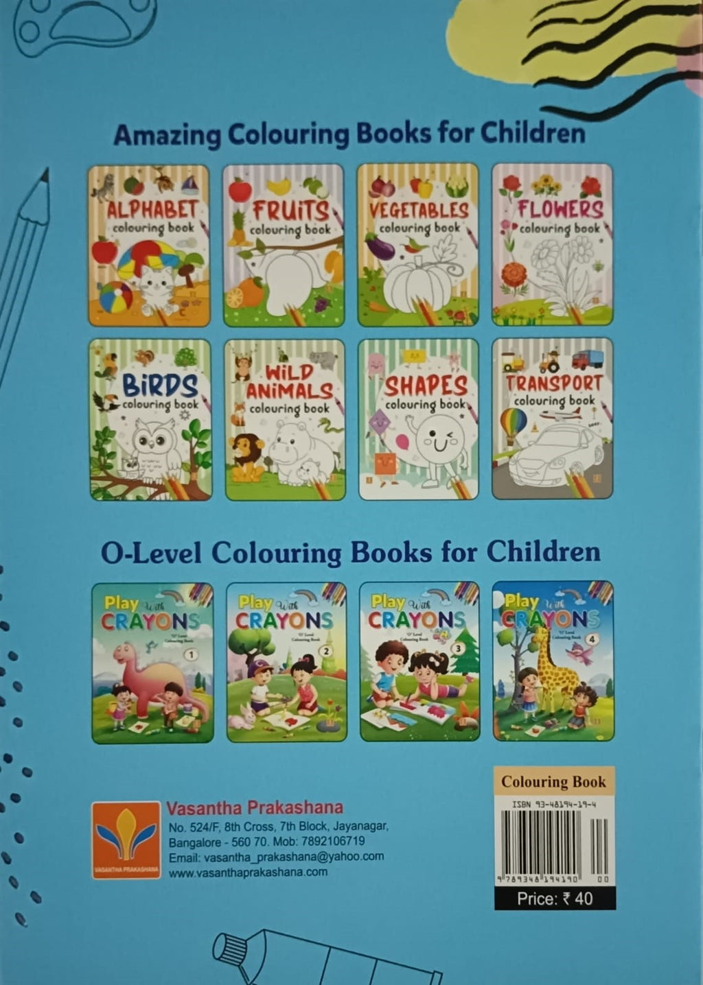 Title : Play with Crayons, O-Level Colouring Book, Publisher : Vasantha Prakashana.