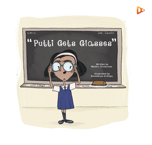 Title : Putti Gets Glasses, Children Book, Writer : Maithri Arunkumar, Publisher : Harivu Books