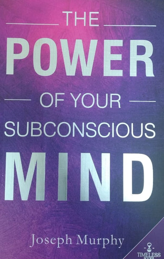 THE POWER OF YOUR SUBCONSCIOUS MIND