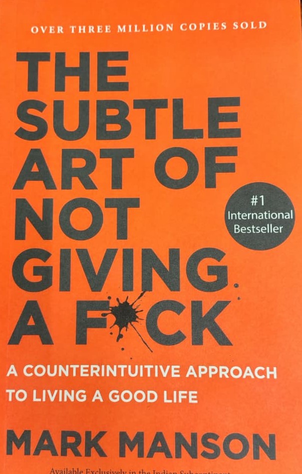 The Subtle Art of Not Giving a Fuck
