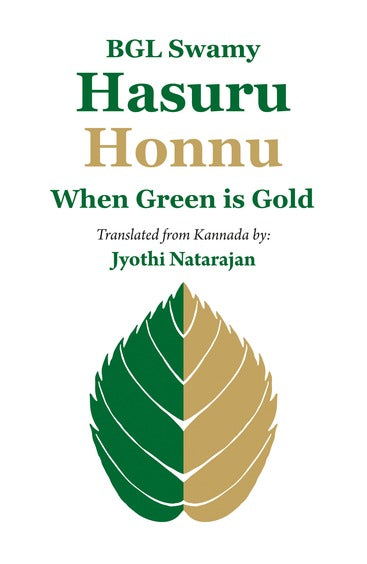 Hasuru Honnu : When Green is Gold