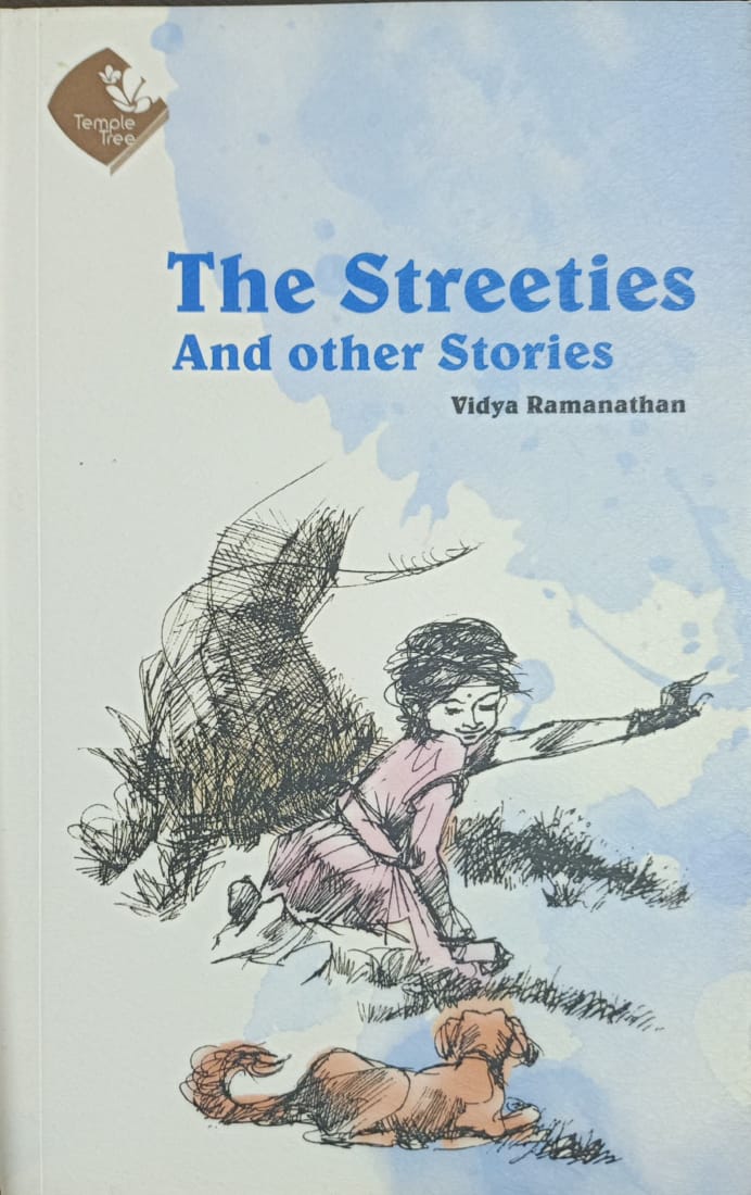 Title : The Streeties And Other Stories, stories, Writer : Vidya Ramanathan, Publishe Temple tree