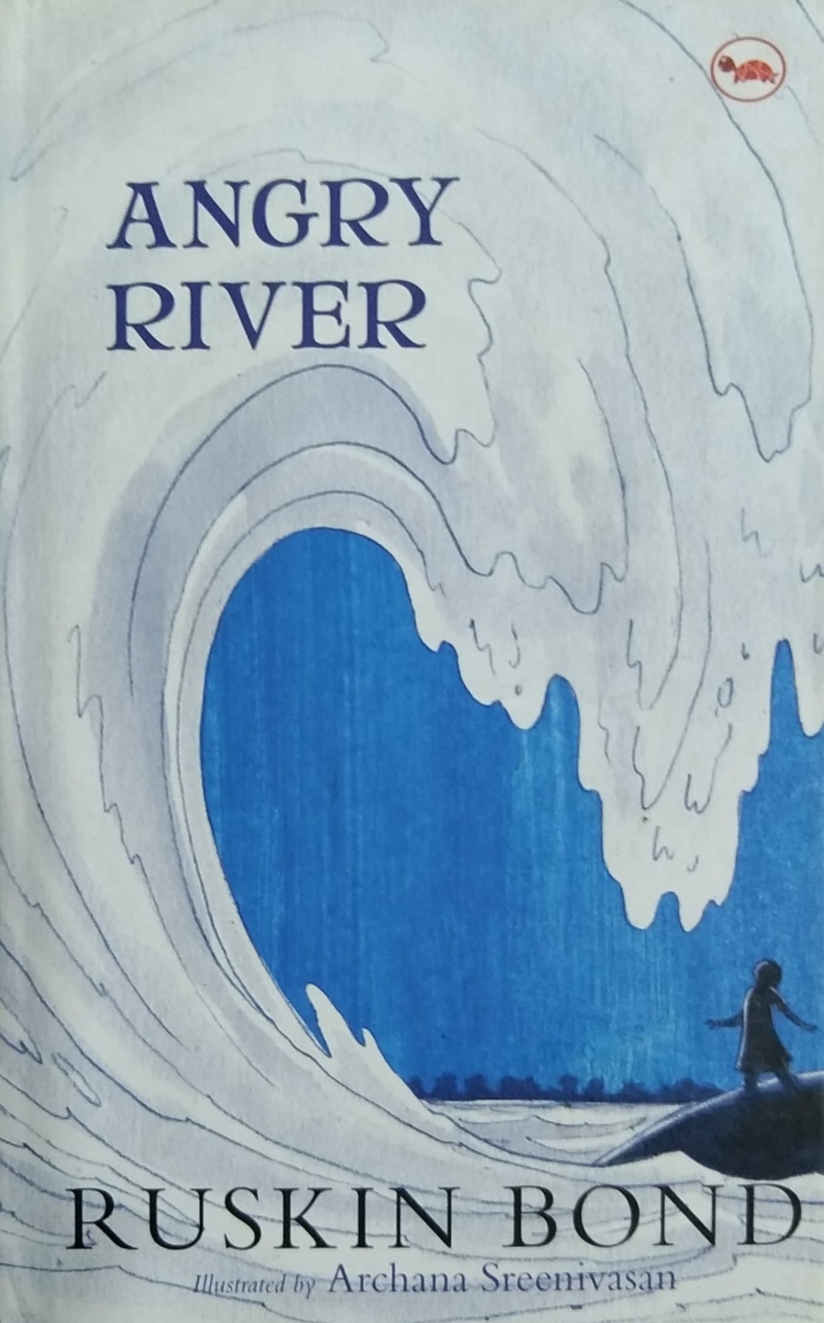 RUSKIN BOND - ANGRY RIVER