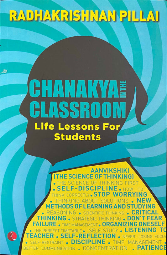 Chanakya in the Classroom: Life Lessons for Students