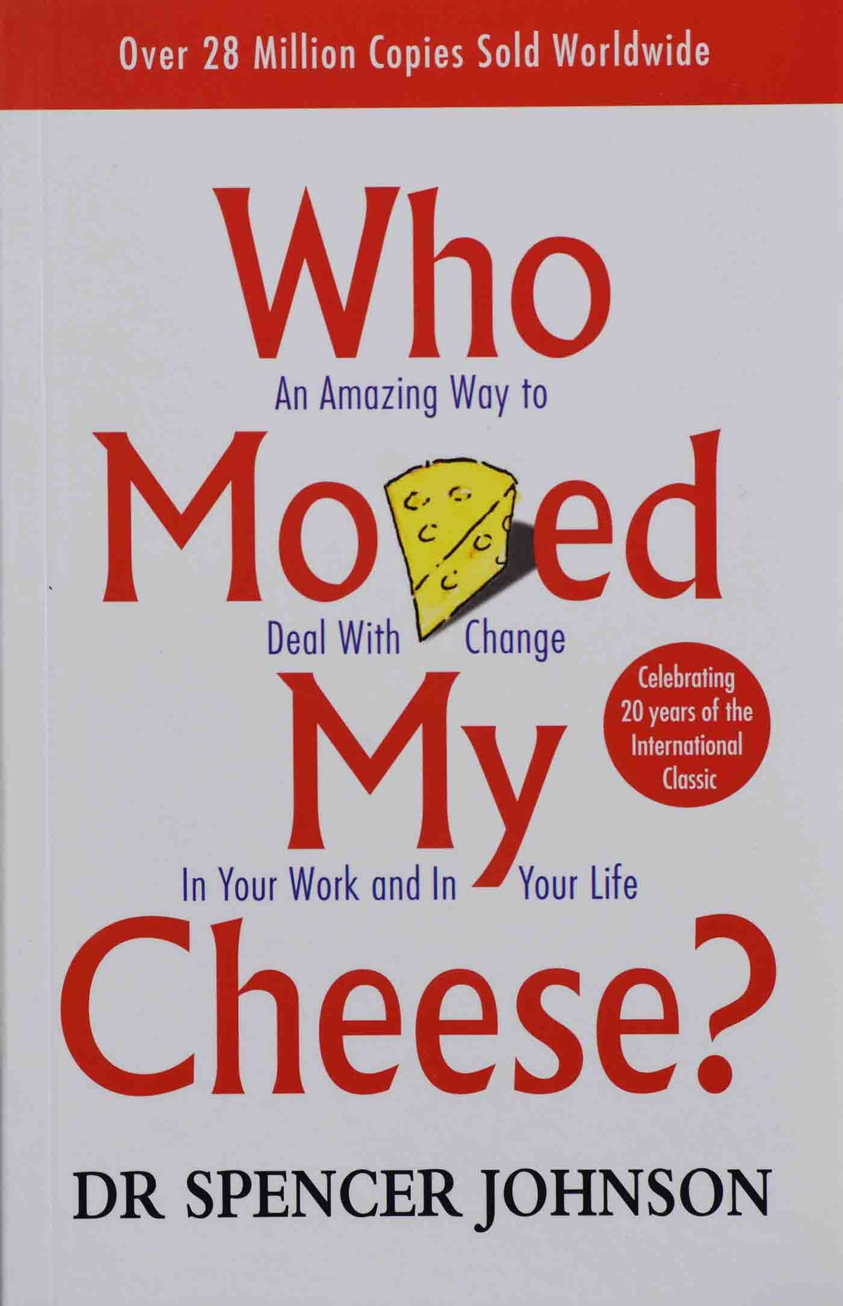Who Moved My Cheese