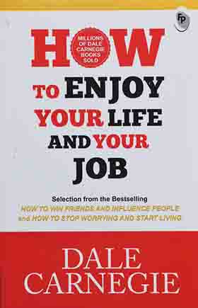 How To Enjoy Your Life and Your Job