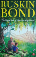 RUSKIN BOND - The Rupa book of Heartwarming Stories