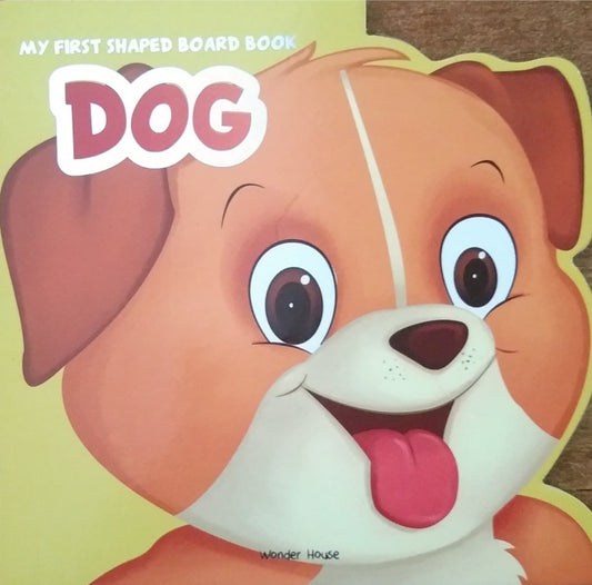 MY FIRST SHAPED BOARD BOOK - DOG