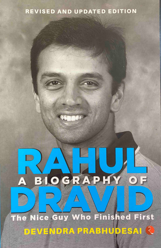A Biography of Rahul Dravid