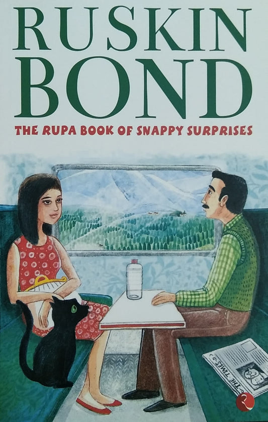 RUSKIN BOND - THE RUPA BOOK OF SNAPPY SURPRISES