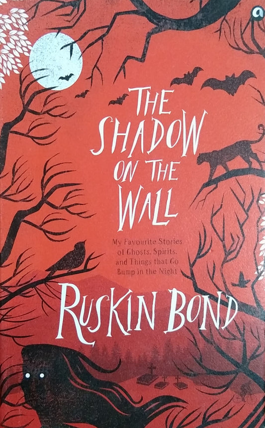 RUSKIN BOND - THE SHADOW ON THE WALL