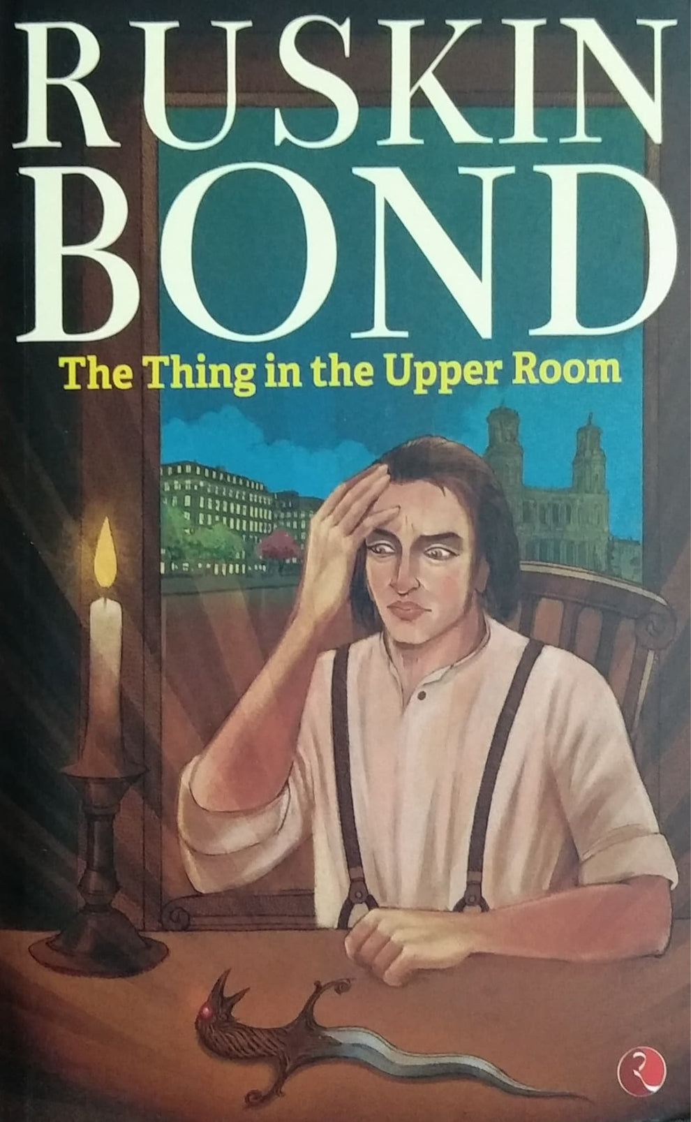 The Thing in the Upper Room | RUSKIN BOND | Rups Publications | English ...