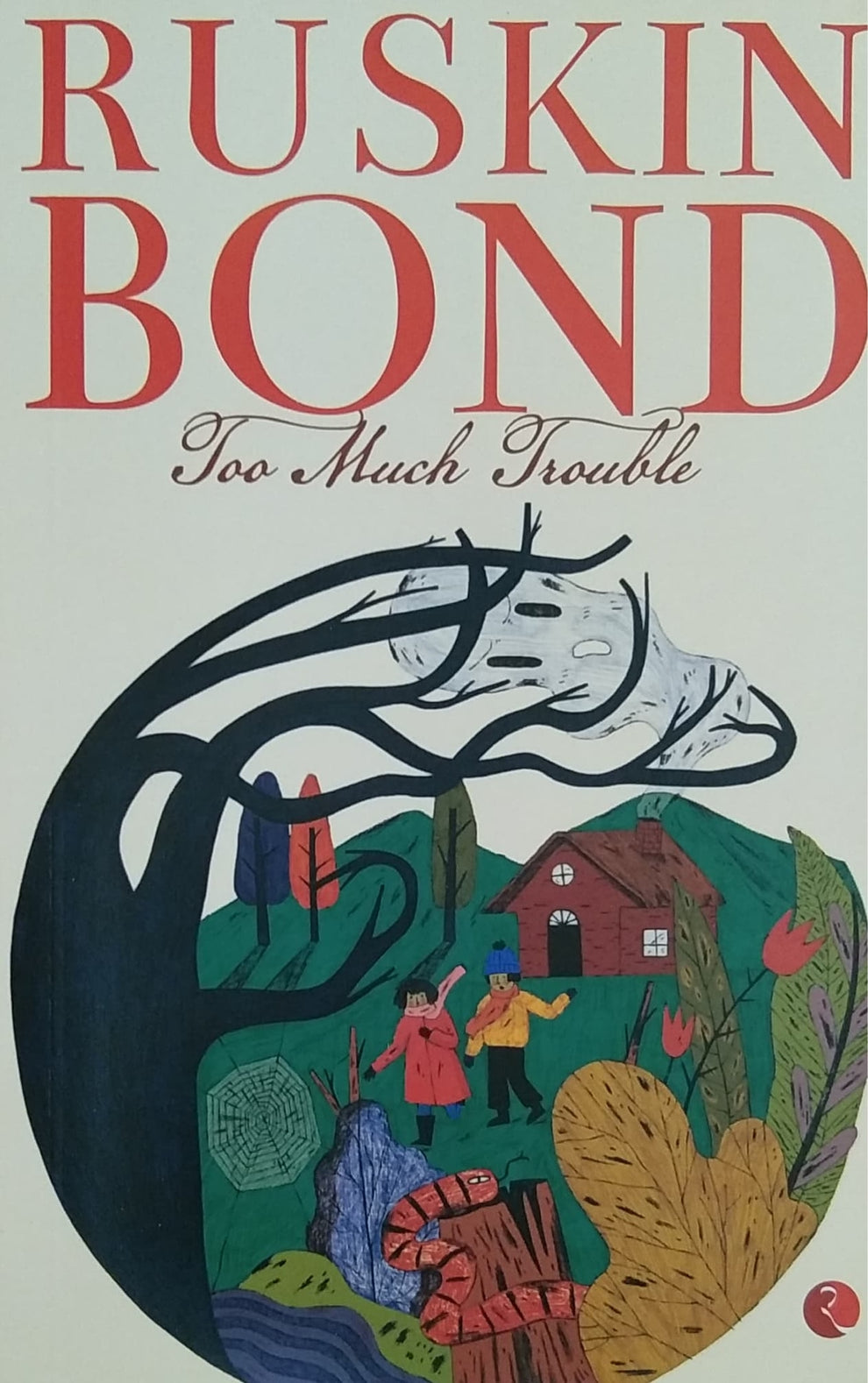 Too Much Trouble | RUSKIN BOND | Rups Publications | English Book ...
