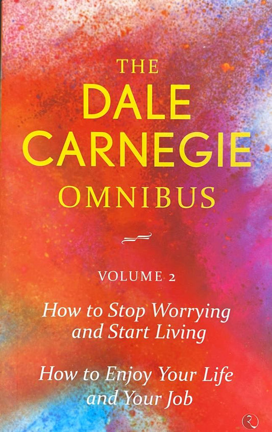The Dale Carnegie Omnibus - Volume 2