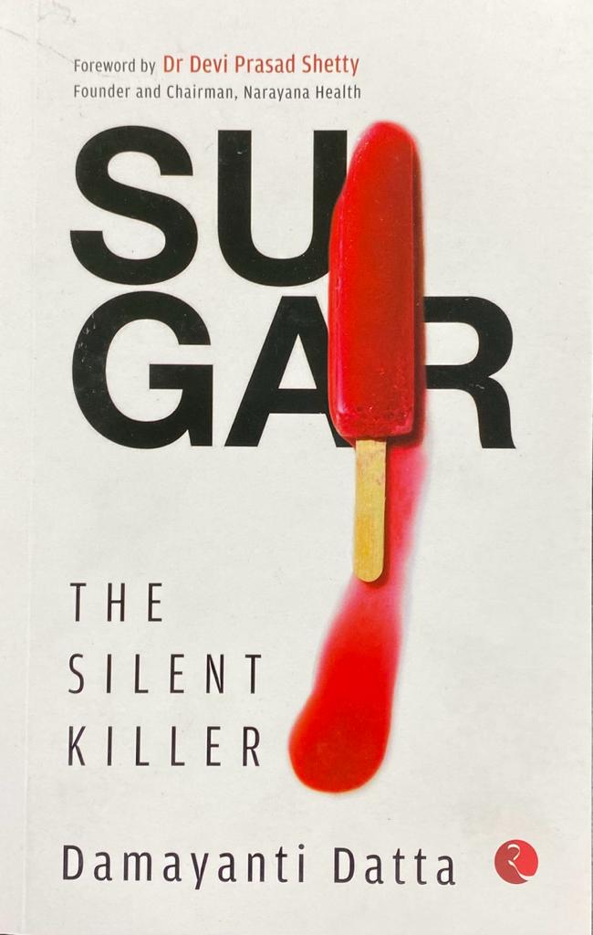 Sugar: The Silent Killer