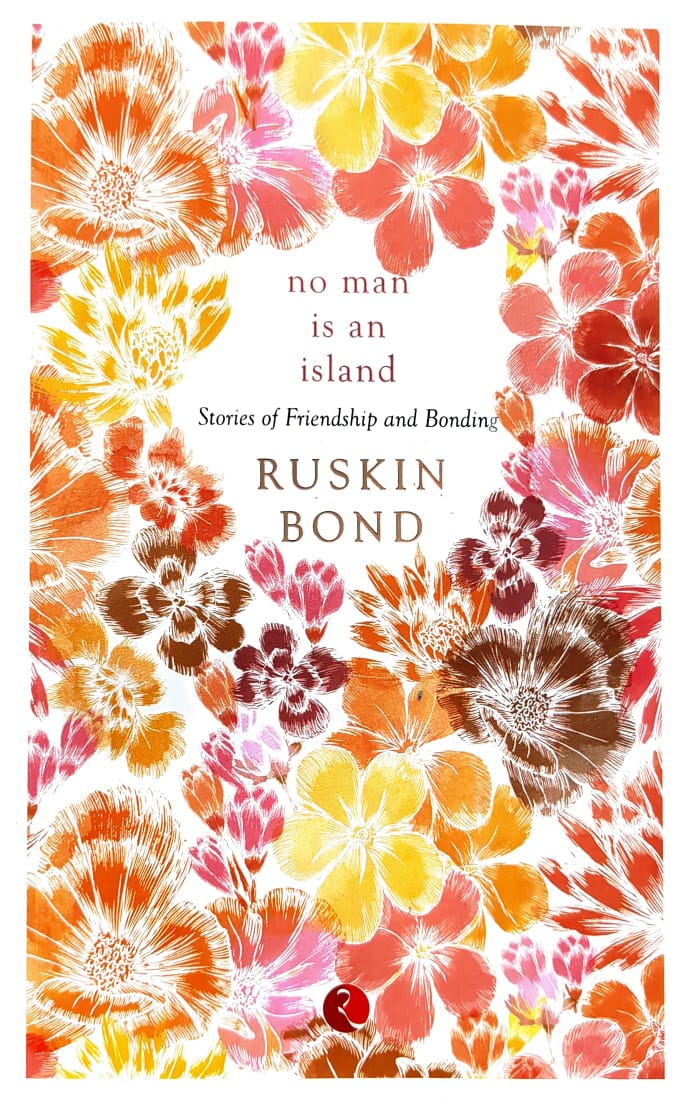 No man is an island - Stories of Friendship and Bonding