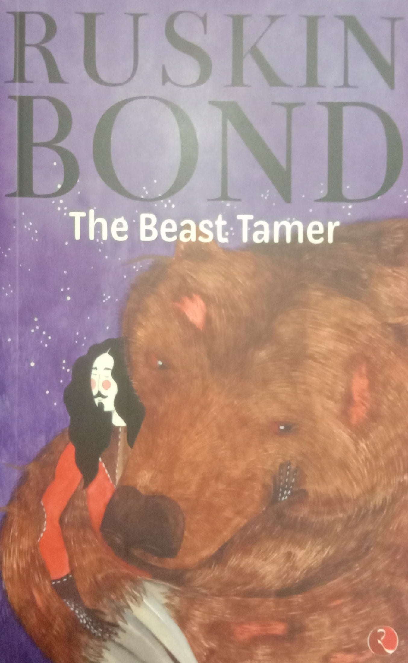 RUSKIN BOND - THE BEAST TAMER