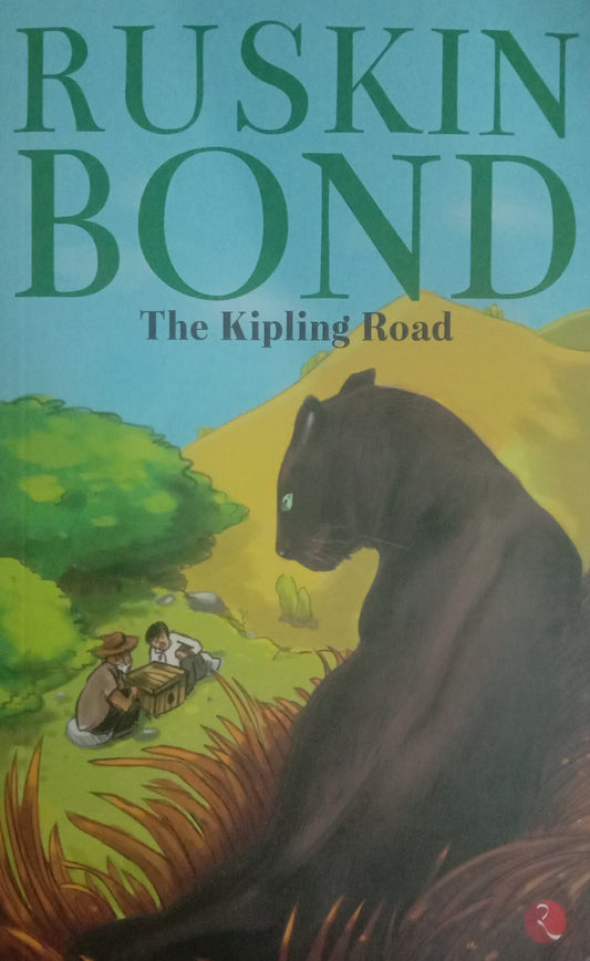 Ruskin Bond - The Kipling Road