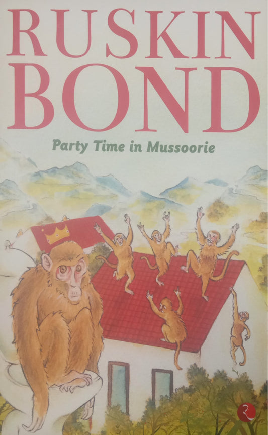 Ruskin Bond - Party Time in Mussoorie