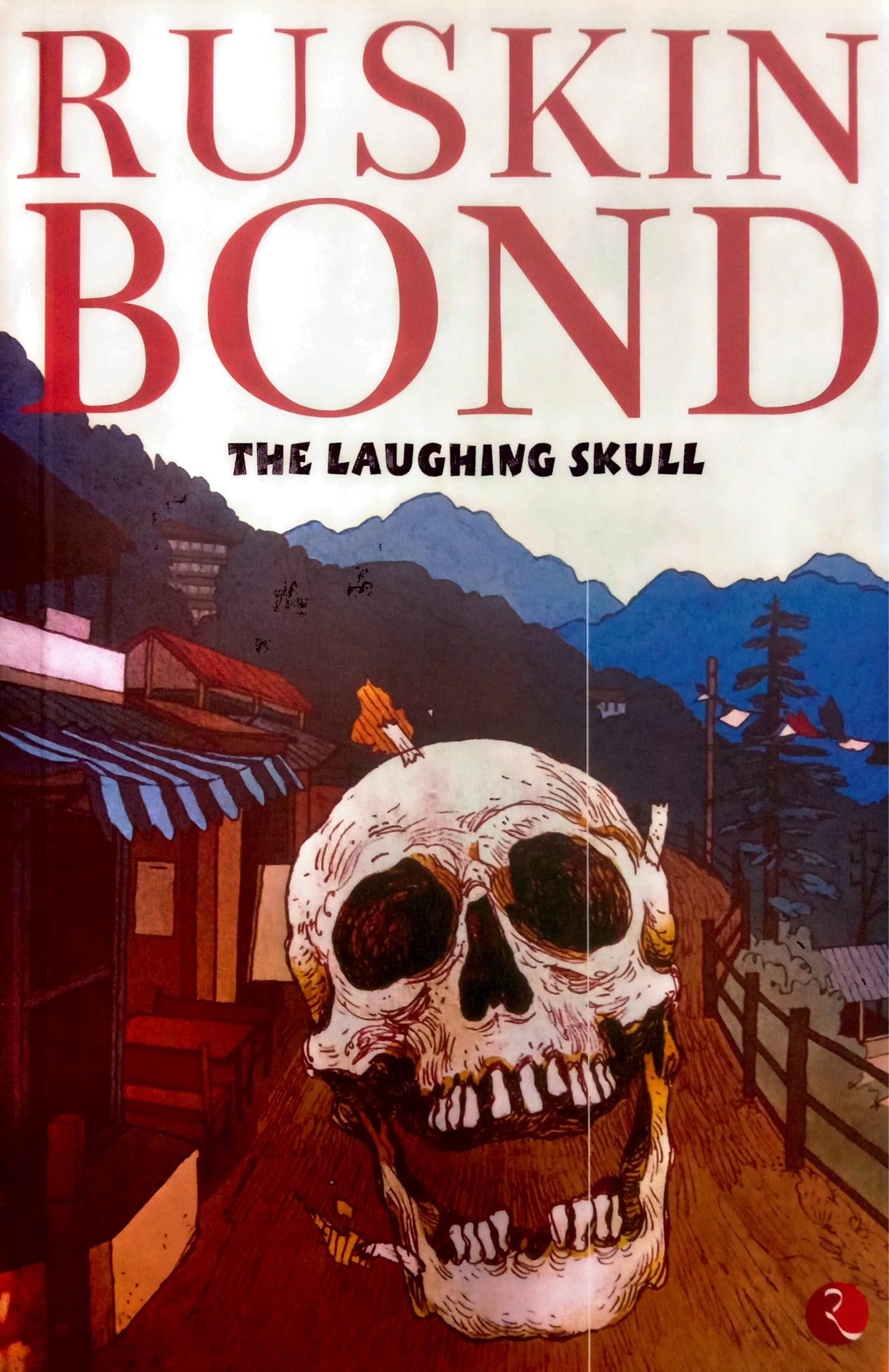 RUSKIN BOND - THE LAUGHING SKULL